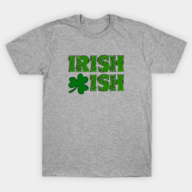 Irish-ish T-Shirt by ThePawPrintShoppe